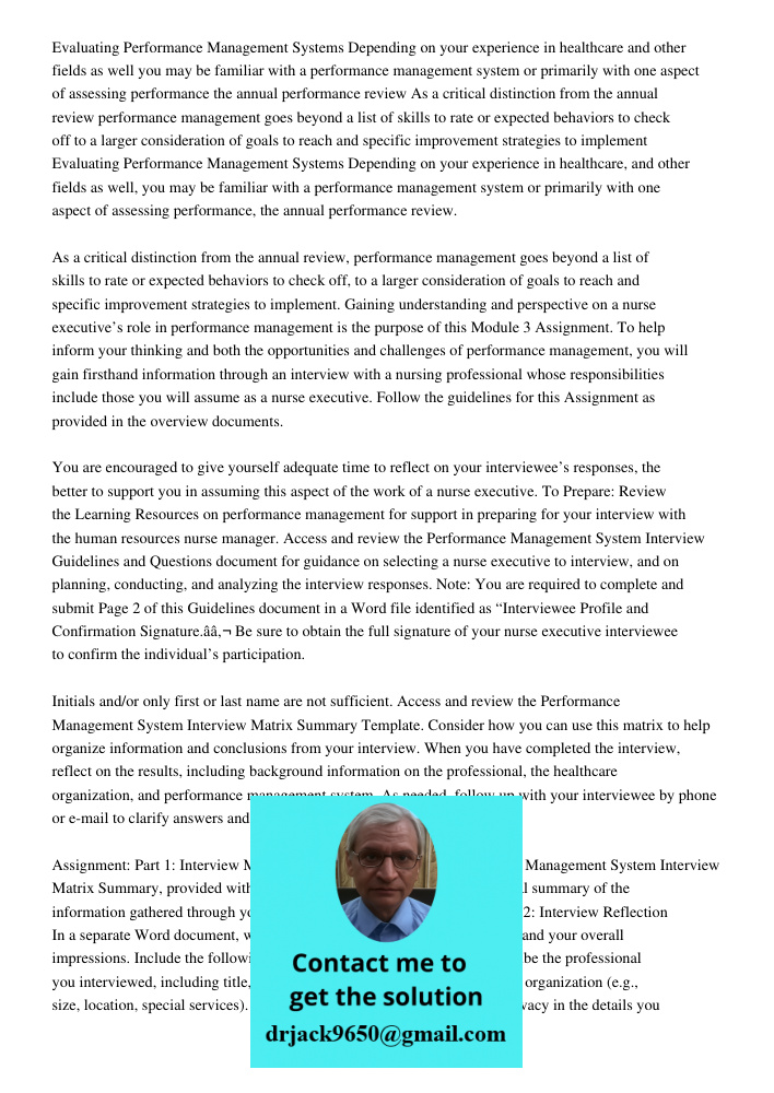 Gaining understanding and perspective on a nurse executive’s role in performance management is the purpose of this Module 3 Assignment. To help inform your thin