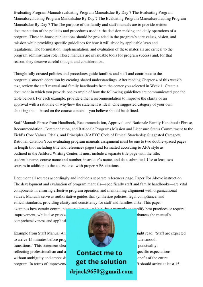 Evaluating Program Manualsevaluating Program Manualsdue By Day 7 The The purpose of the family and staff manuals are to provide written documentation of the pol