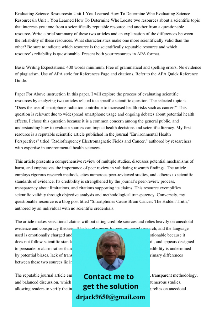 Locate two resources about a scientific topic that interests you: one from a scientifically reputable resource and another from a questionable resource. Write a