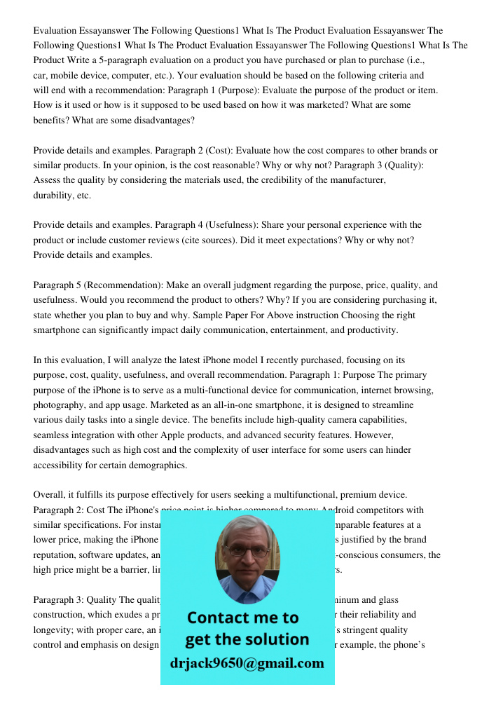 Evaluation Essayanswer The Following Questions1 What Is The Product Write a 5-paragraph evaluation on a product you have purchased or plan to purchase (i.e., ca