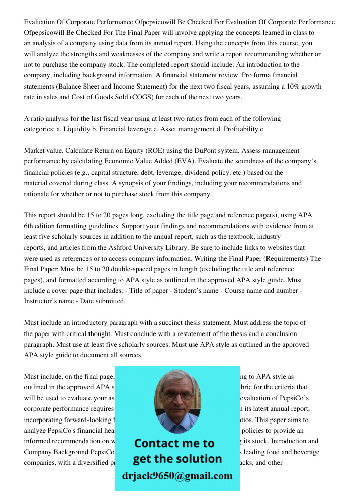 The Final Paper will involve applying the concepts learned in class to an analysis of a company using data from its annual report. Using the concepts from this 