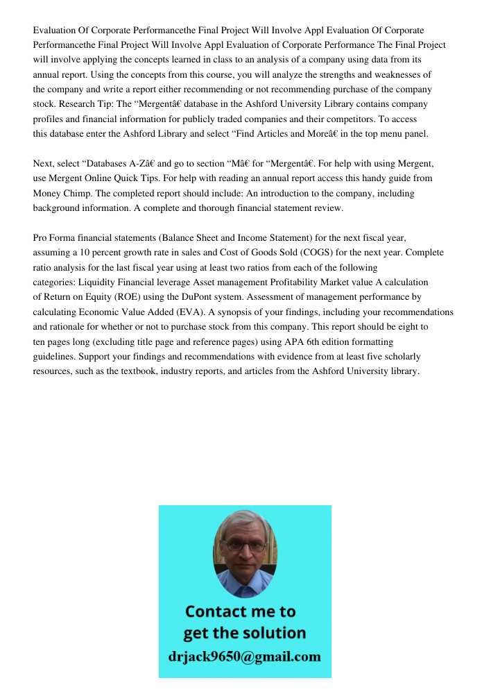 Evaluation of Corporate Performance The Final Project will involve applying the concepts learned in class to an analysis of a company using data from its annual