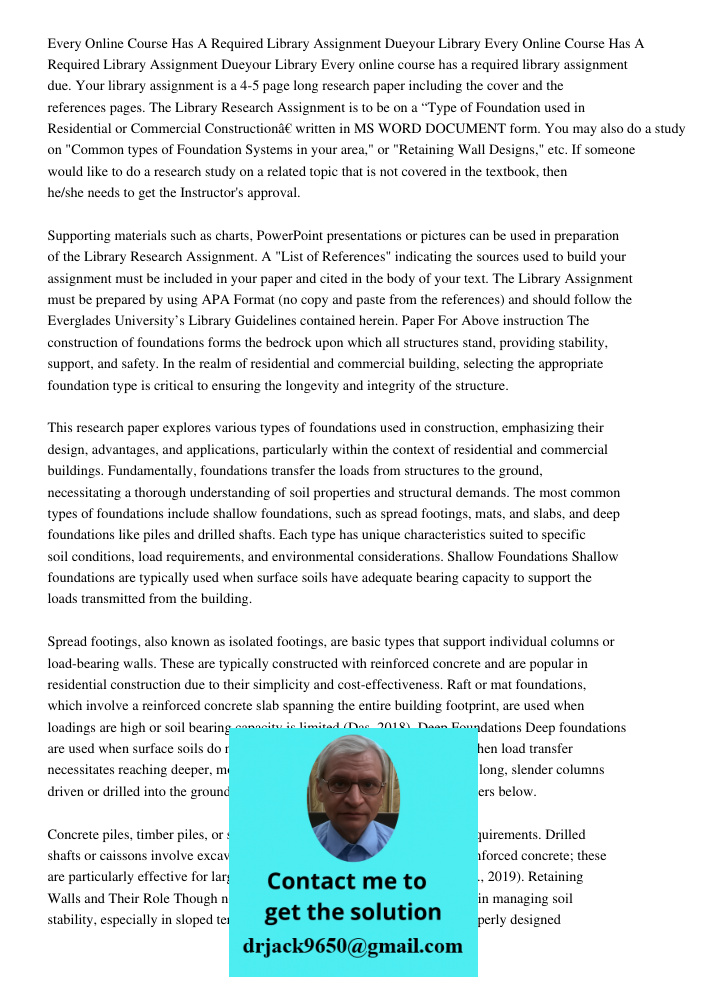 Every online course has a required library assignment due. Your library assignment is a 4-5 page long research paper including the cover and the references page