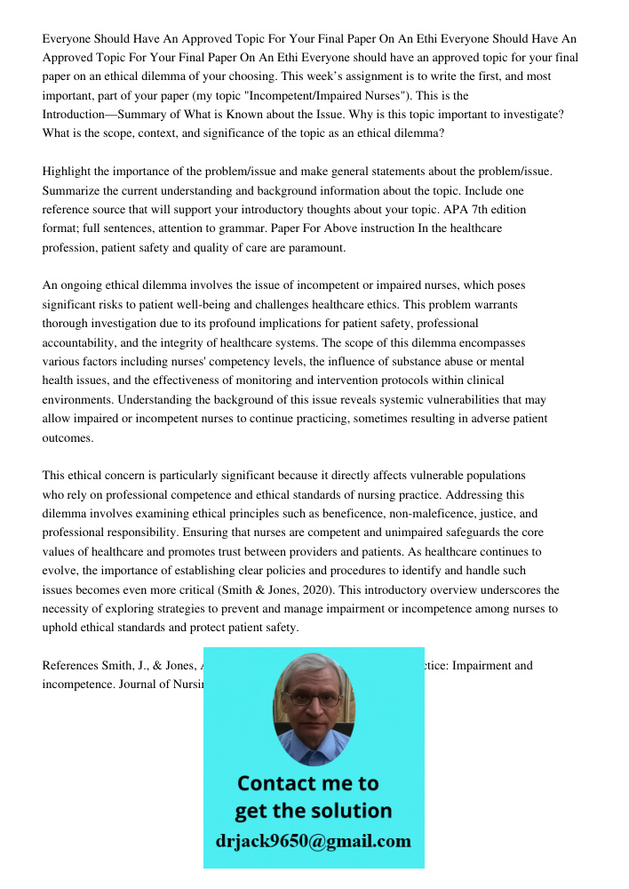 Everyone should have an approved topic for your final paper on an ethical dilemma of your choosing. This week’s assignment is to write the first, and most impor
