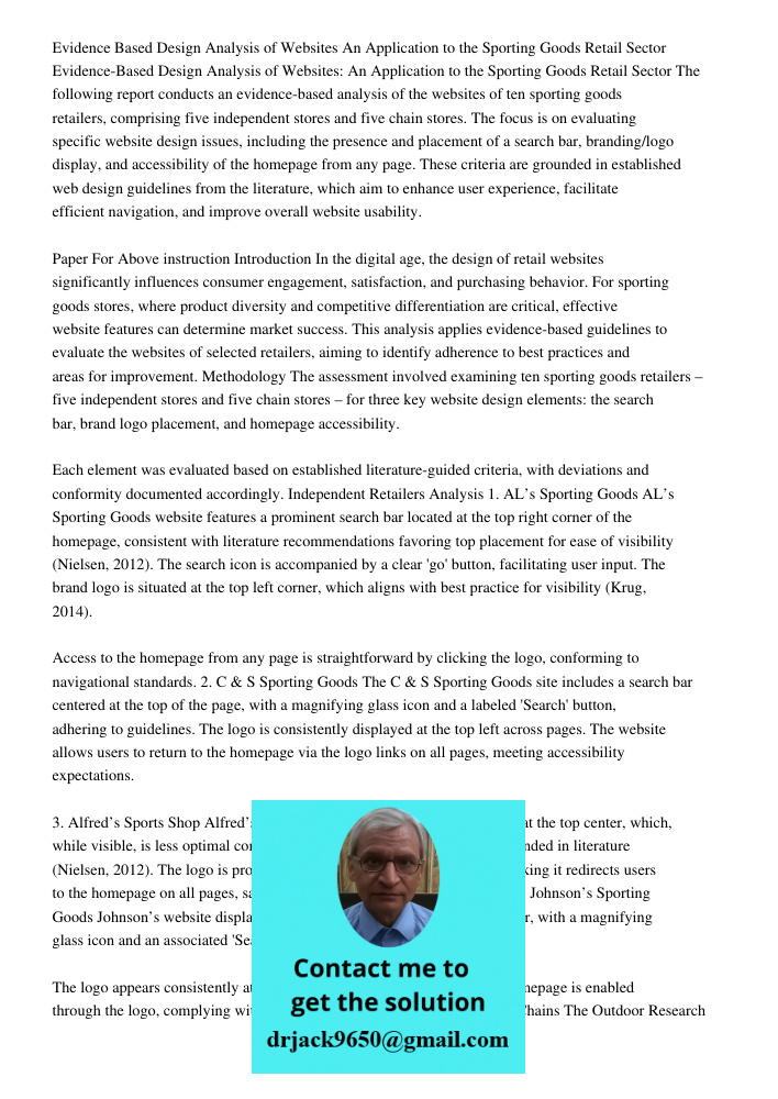 The following report conducts an evidence-based analysis of the websites of ten sporting goods retailers, comprising five independent stores and five chain stor