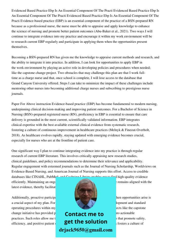 Evidenced Based Practice Ebp Is An Essential Component Of The Practi Evidence-based practice (EBP) is an essential component of the practice of a BSN-prepared R