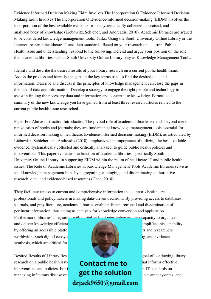 Evidence-informed decision-making (EIDM) involves the incorporation of the best available evidence from a systematically collected, appraised, and analyzed body