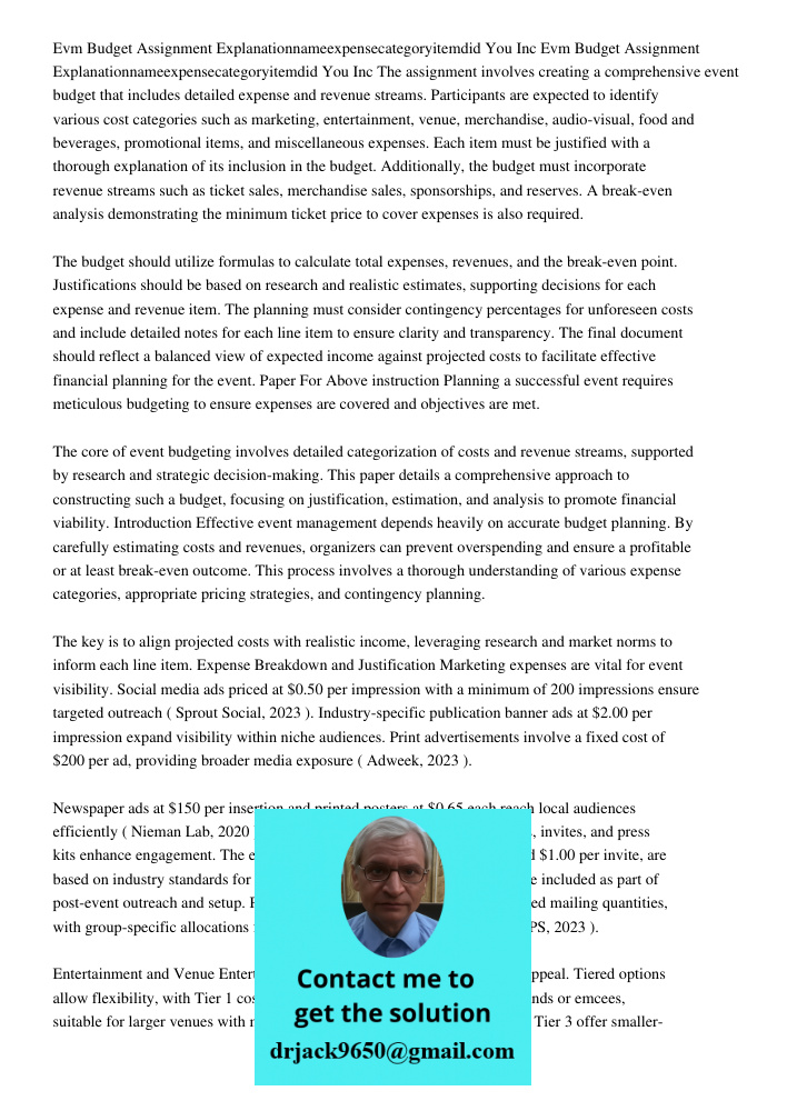 The assignment involves creating a comprehensive event budget that includes detailed expense and revenue streams. Participants are expected to identify various 