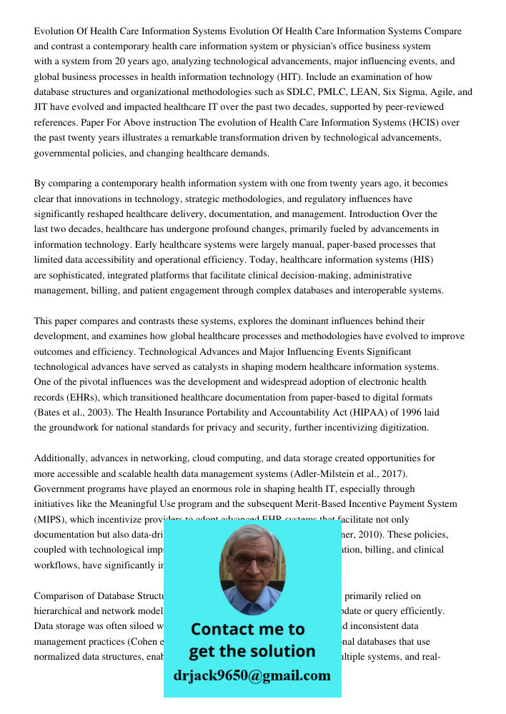 Compare and contrast a contemporary health care information system or physician's office business system with a system from 20 years ago, analyzing technologica