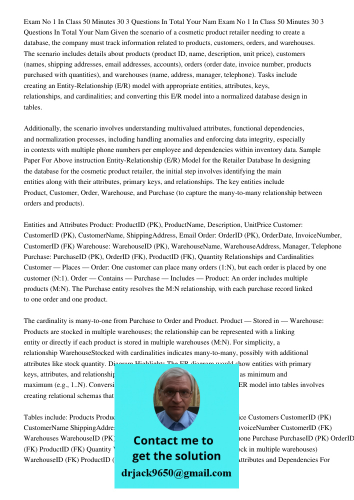 Given the scenario of a cosmetic product retailer needing to create a database, the company must track information related to products, customers, orders, and w