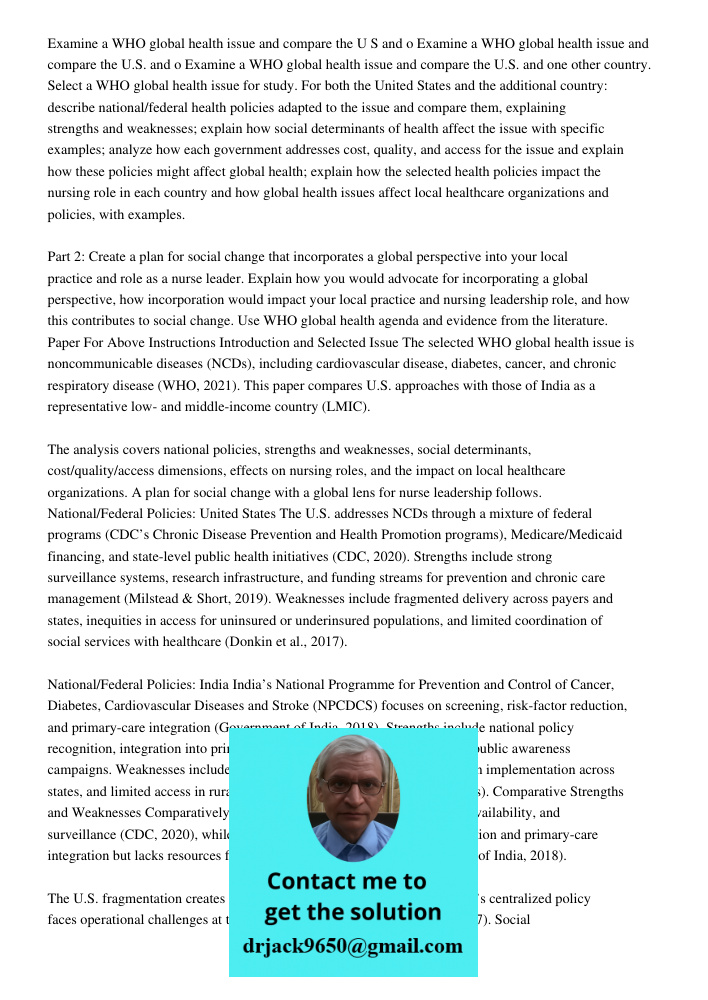 Examine a WHO global health issue and compare the U.S. and one other country. Select a WHO global health issue for study. For both the United States and the add