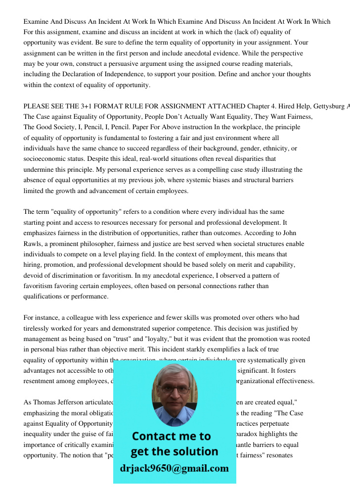 For this assignment, examine and discuss an incident at work in which the (lack of) equality of opportunity was evident. Be sure to define the term equality of 