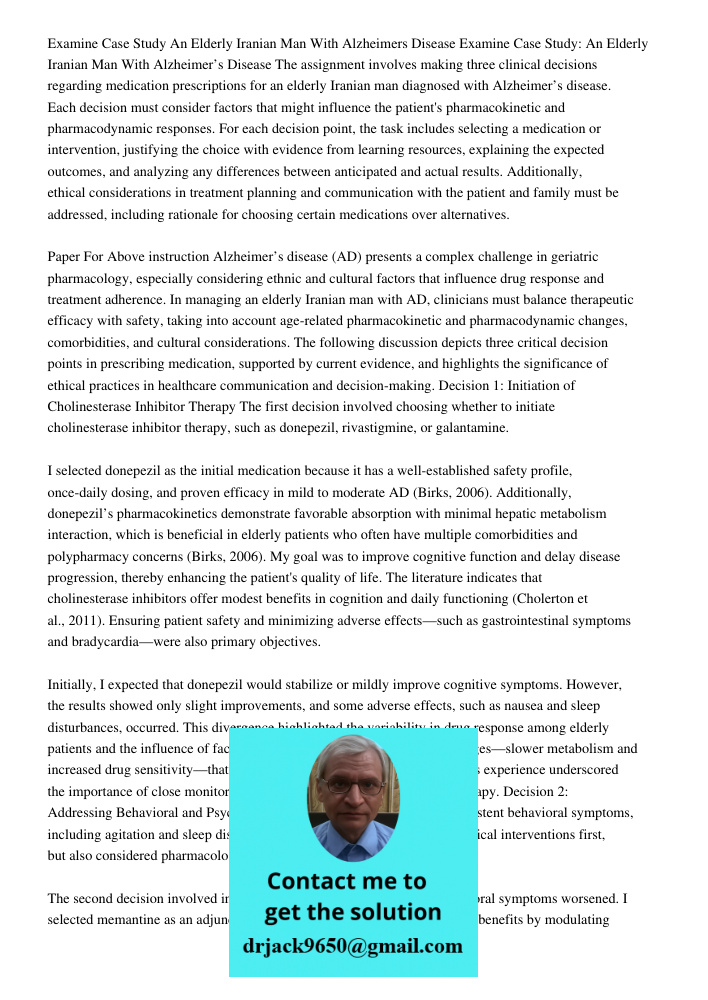 The assignment involves making three clinical decisions regarding medication prescriptions for an elderly Iranian man diagnosed with Alzheimer’s disease. Each d