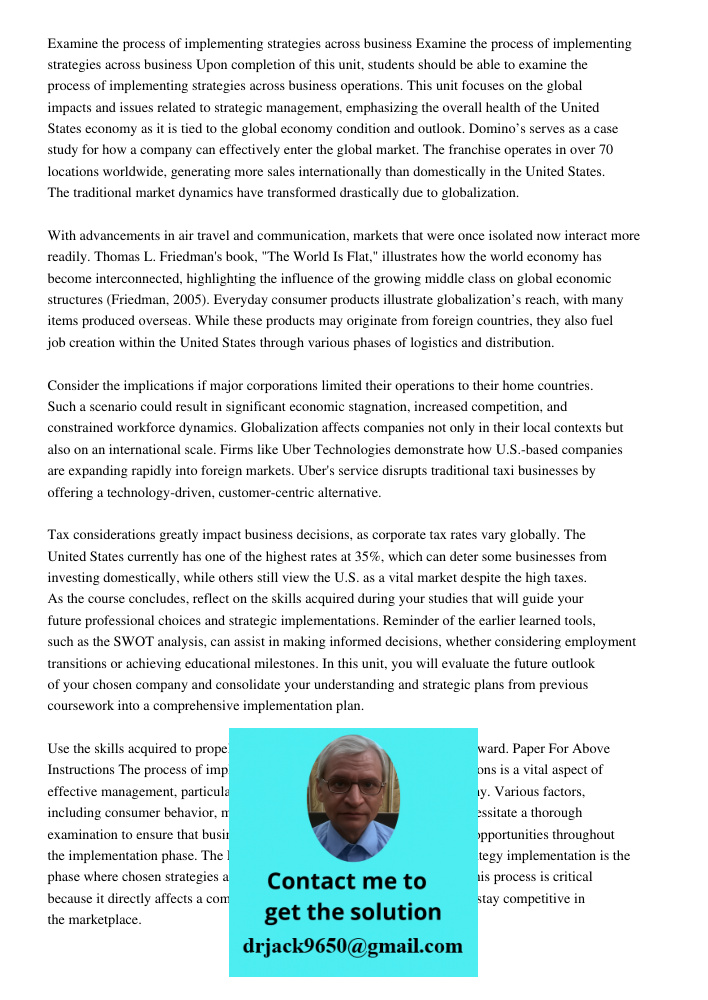 Upon completion of this unit, students should be able to examine the process of implementing strategies across business operations. This unit focuses on the glo