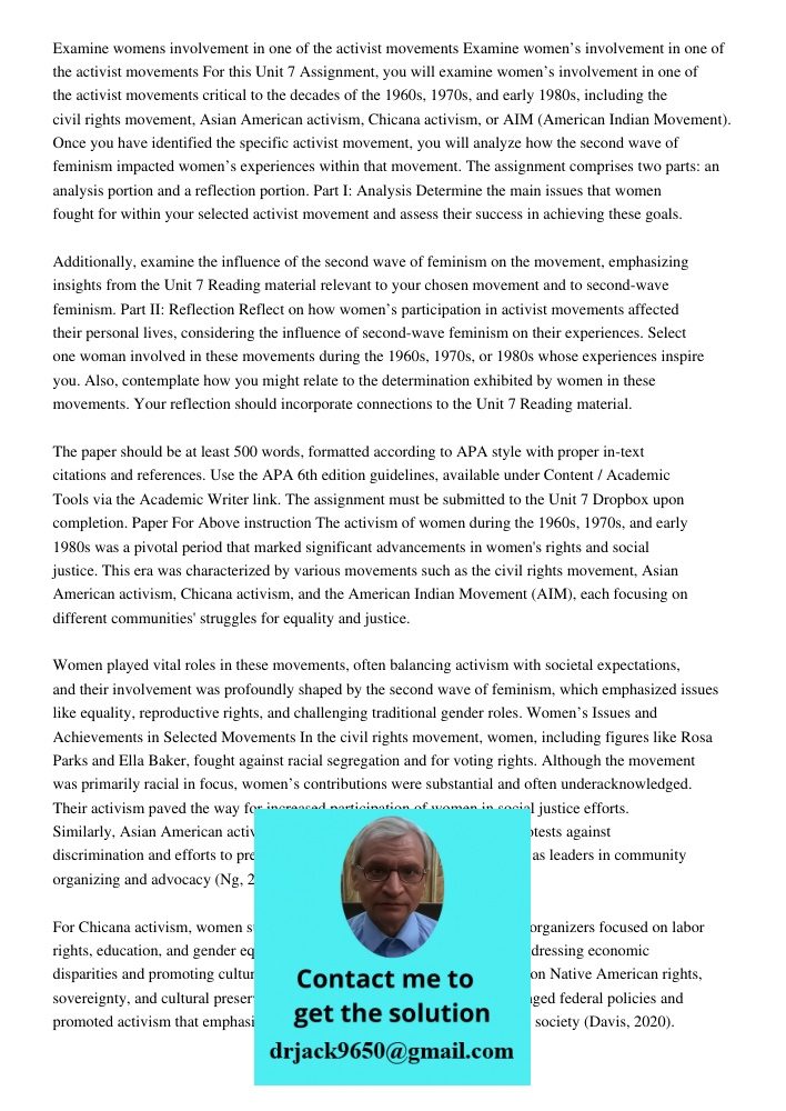 For this Unit 7 Assignment, you will examine women’s involvement in one of the activist movements critical to the decades of the 1960s, 1970s, and early 1980s, 