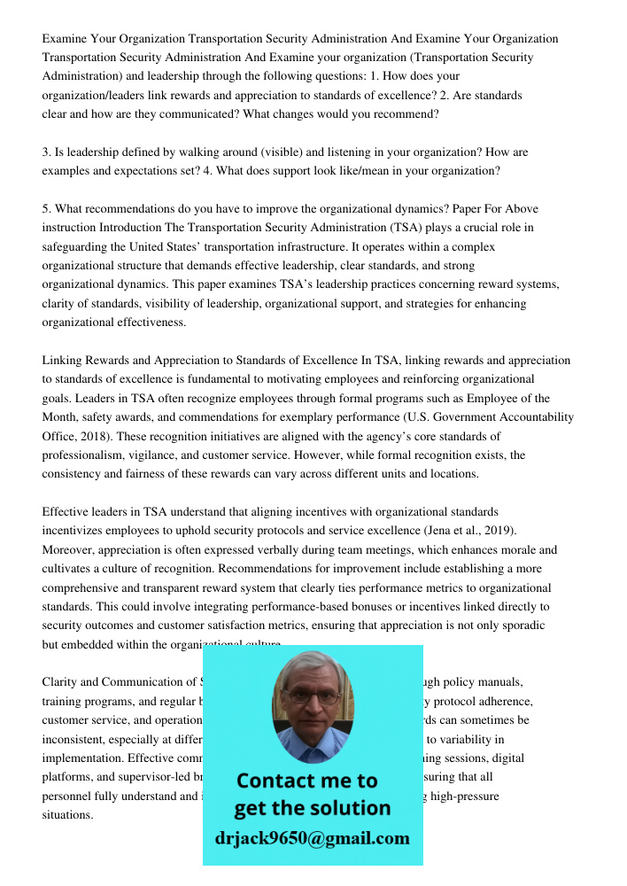 Examine your organization (Transportation Security Administration) and leadership through the following questions: 1. How does your organization/leaders link re