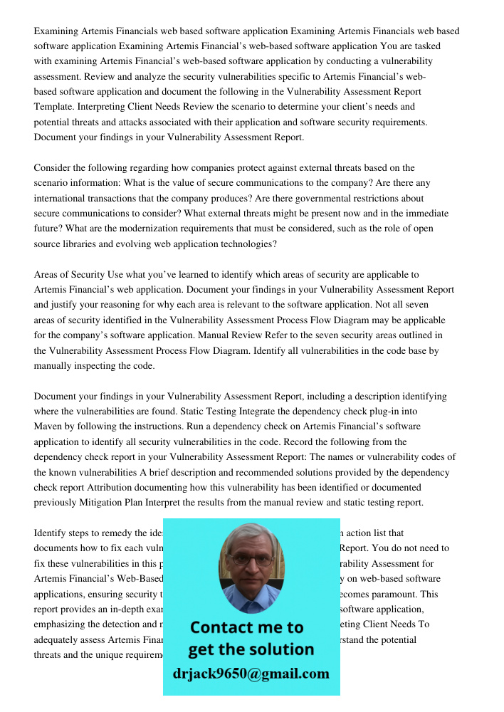 Examining Artemis Financials web based software application You are tasked with examining Artemis Financial’s web-based software application by conducting a vul