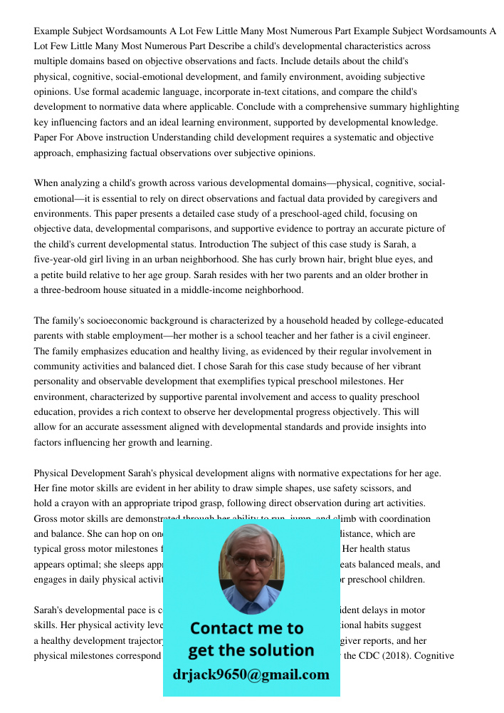 Describe a child's developmental characteristics across multiple domains based on objective observations and facts. Include details about the child's physical, 