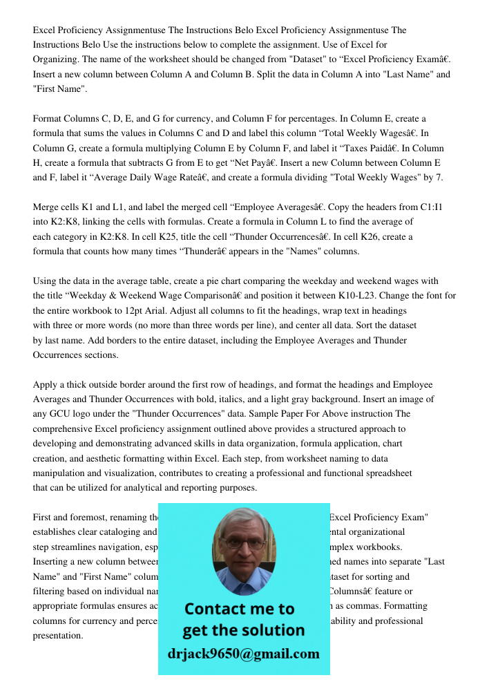Use the instructions below to complete the assignment. Use of Excel for Organizing. The name of the worksheet should be changed from "Dataset" to “Excel Profici