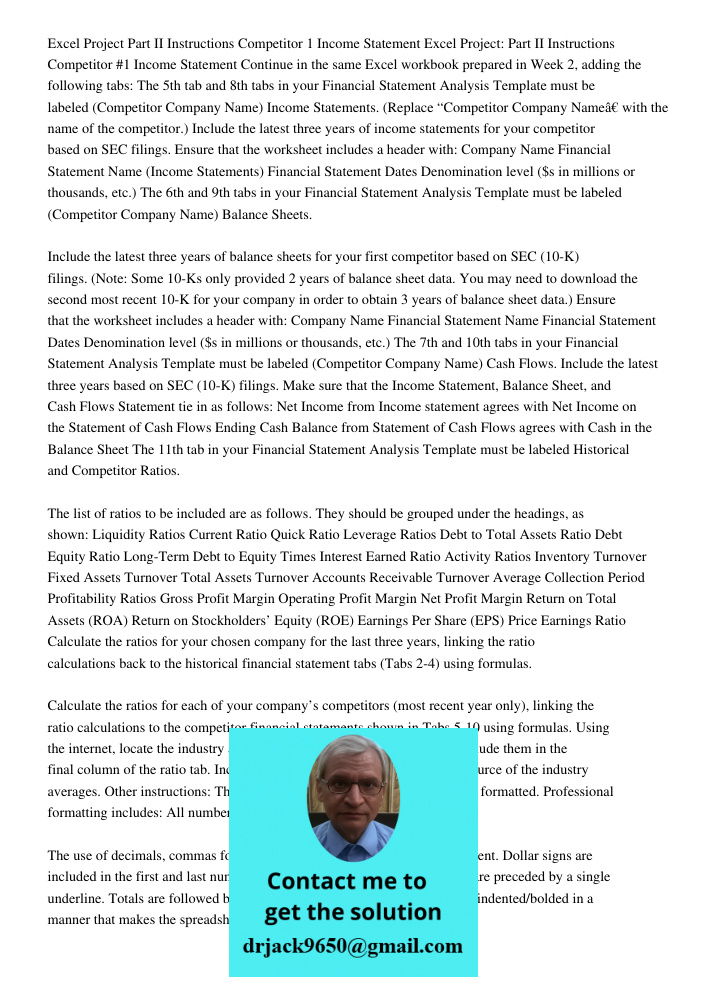 Continue in the same Excel workbook prepared in Week 2, adding the following tabs: The 5th tab and 8th tabs in your Financial Statement Analysis Template must b