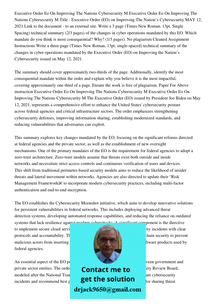 Title - Executive Order (EO) on Improving The Nation’s Cybersecurity MAY 12, 2021 Link to the document - to an external site. Write a 3 page (Times New Roman, 1