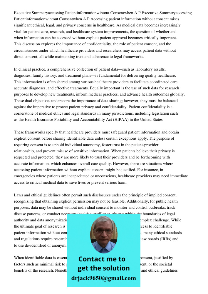 Accessing patient information without consent raises significant ethical, legal, and privacy concerns in healthcare. As medical data becomes increasingly vital 
