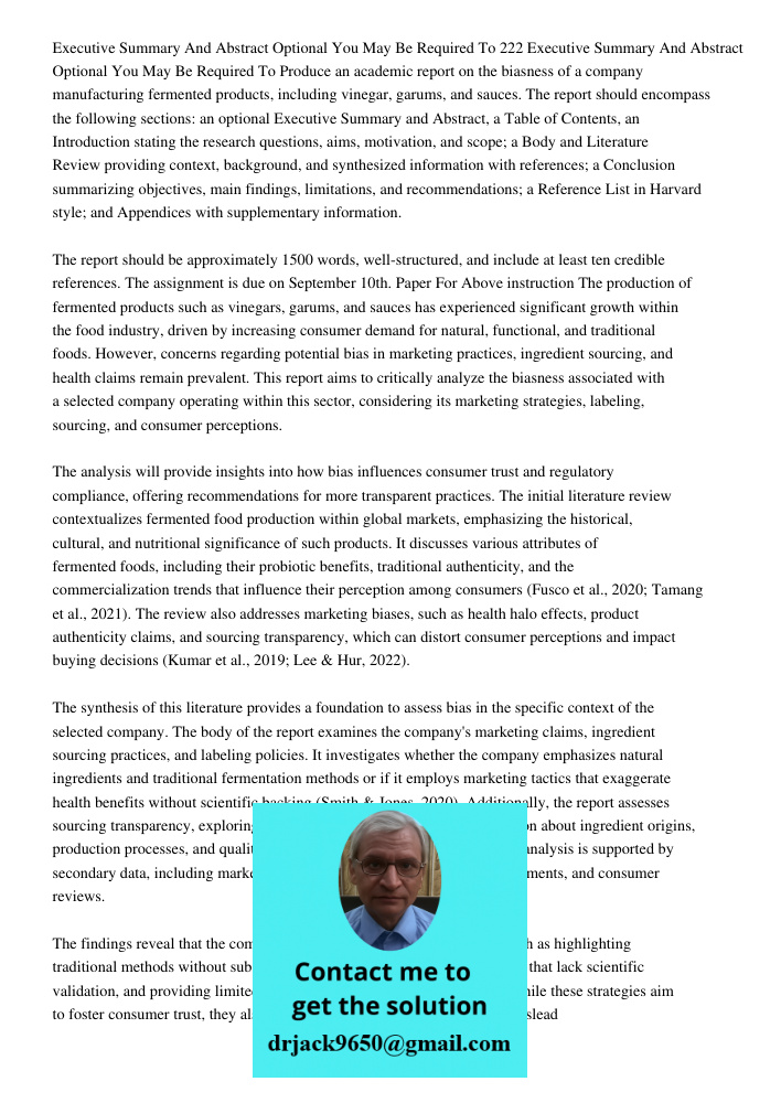 Produce an academic report on the biasness of a company manufacturing fermented products, including vinegar, garums, and sauces. The report should encompass the