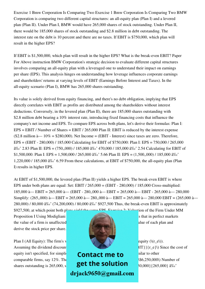 BMW Corporation is comparing two different capital structures: an all-equity plan (Plan I) and a levered plan (Plan II). Under Plan I, BMW would have 265,000 sh
