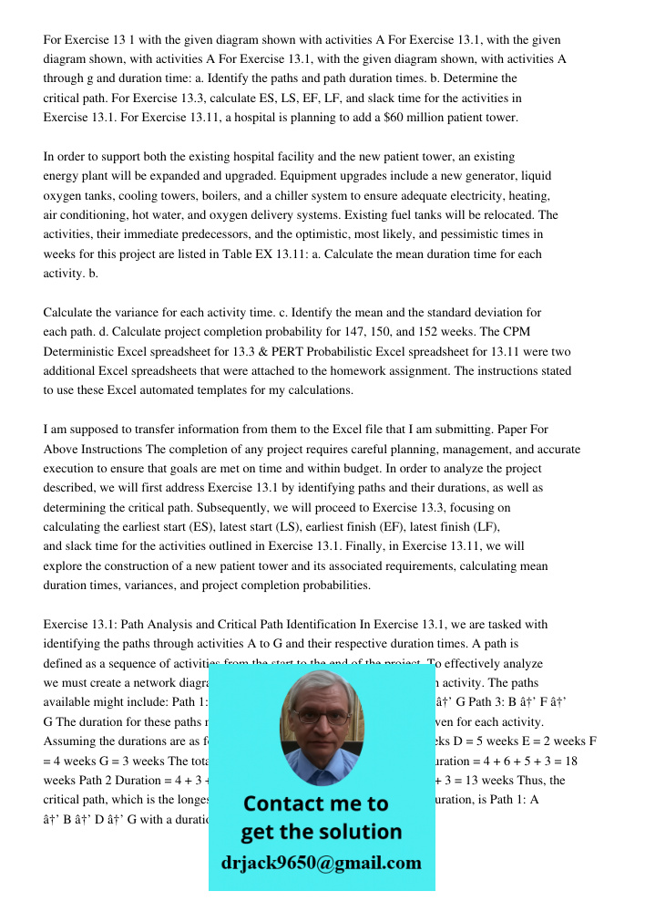 For Exercise 13.1, with the given diagram shown, with activities A through g and duration time: a. Identify the paths and path duration times. b. Determine the 