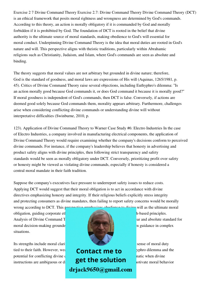 Divine Command Theory (DCT) is an ethical framework that posits moral rightness and wrongness are determined by God's commands. According to this theory, an act