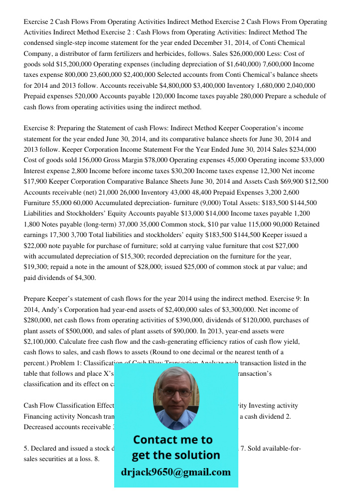 Exercise 2 : Cash Flows from Operating Activities: Indirect Method The condensed single-step income statement for the year ended December 31, 2014, of Conti Che