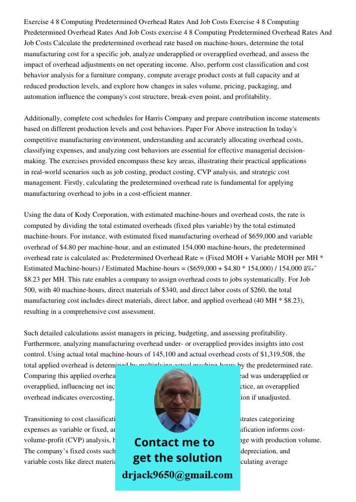 Exercise 4 8 Computing Predetermined Overhead Rates And Job Costs Calculate the predetermined overhead rate based on machine-hours, determine the total manufact