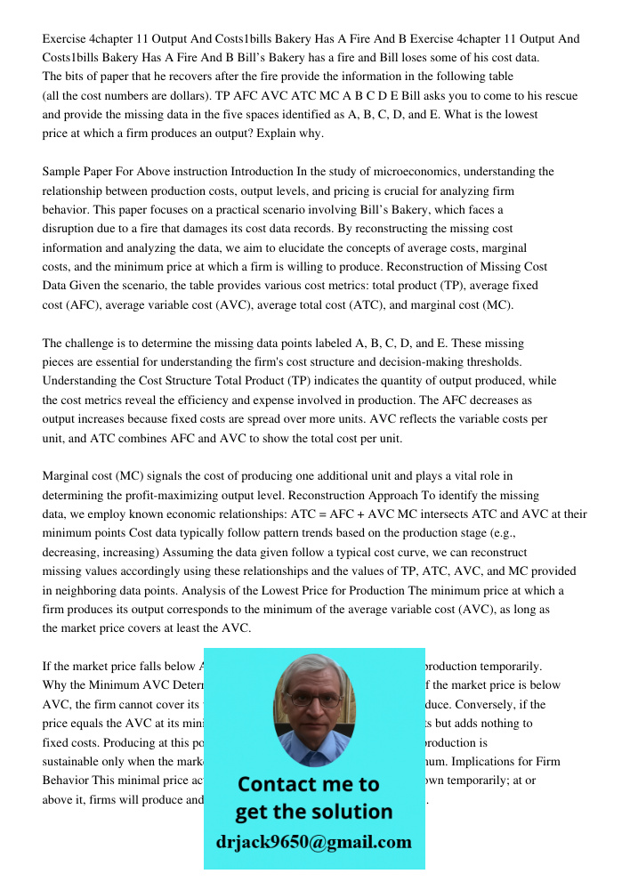 Bill’s Bakery has a fire and Bill loses some of his cost data. The bits of paper that he recovers after the fire provide the information in the following table 