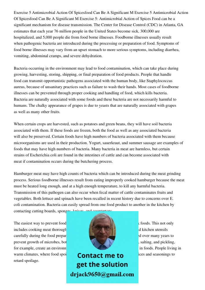 Exercise 5: Antimicrobial Action of Spices Food can be a significant mechanism for disease transmission. The Center for Disease Control (CDC) in Atlanta, GA est