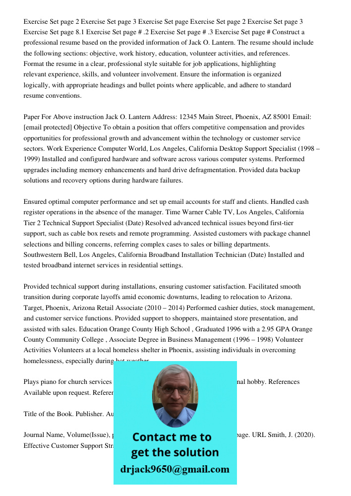 Exercise Set page 2 Exercise Set page 3 Exercise Set page Construct a professional resume based on the provided information of Jack O. Lantern. The resume shoul