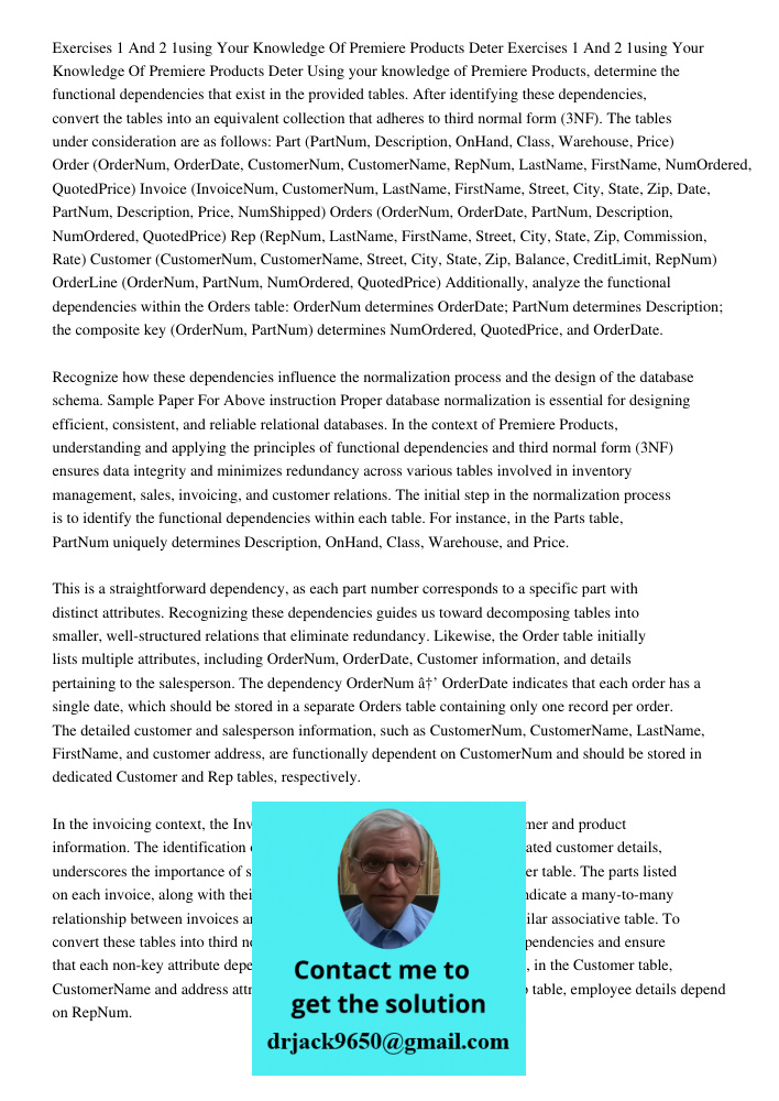 Using your knowledge of Premiere Products, determine the functional dependencies that exist in the provided tables. After identifying these dependencies, conver