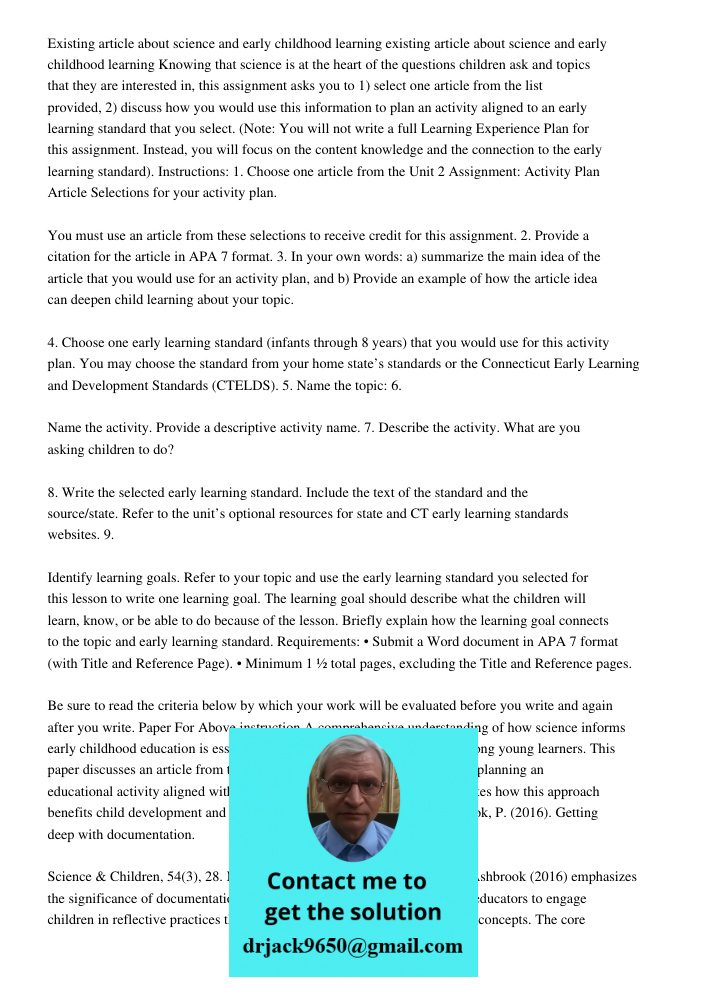 Knowing that science is at the heart of the questions children ask and topics that they are interested in, this assignment asks you to 1) select one article fro