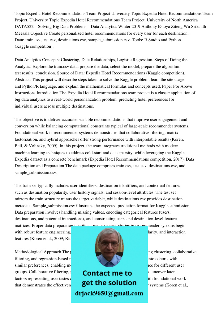 Topic Expedia Hotel Recommendations Team Project. University of North America DATA522 – Solving Big Data Problems – Data Analytics Winter 2019 Anthony Estoya Zi