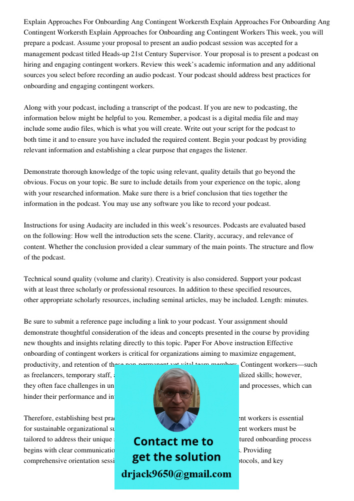 Explain Approaches for Onboarding ang Contingent Workers This week, you will prepare a podcast. Assume your proposal to present an audio podcast session was acc