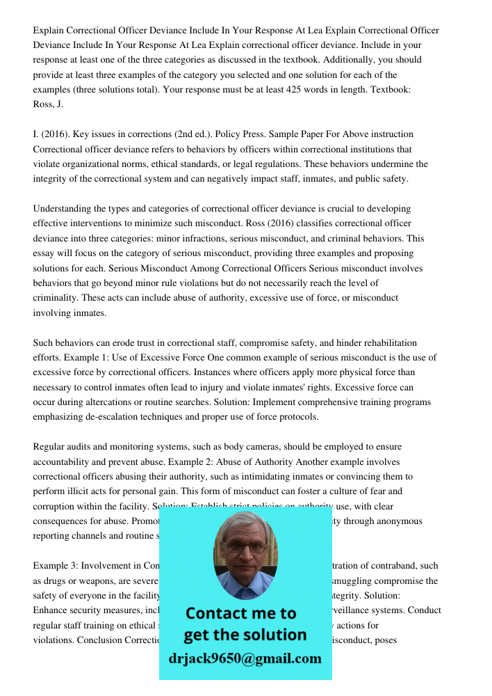 Explain correctional officer deviance. Include in your response at least one of the three categories as discussed in the textbook. Additionally, you should prov