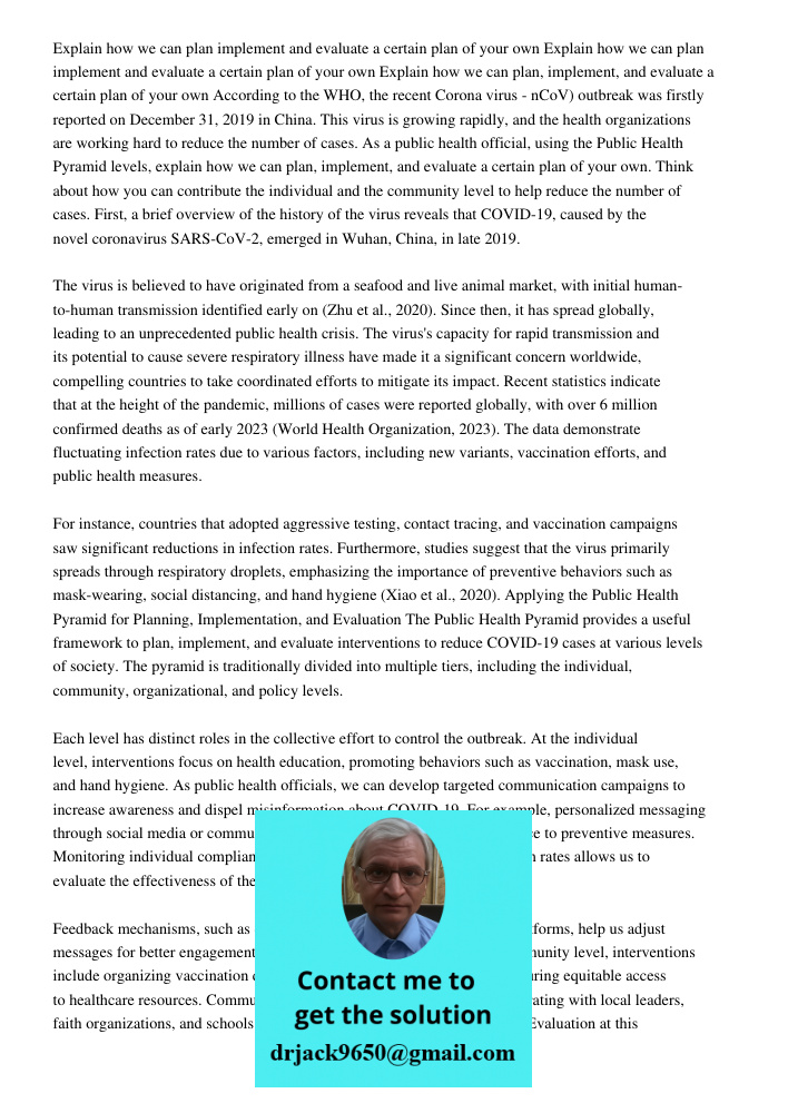 Explain how we can plan implement and evaluate a certain plan of your own According to the WHO, the recent Corona virus - nCoV) outbreak was firstly reported on
