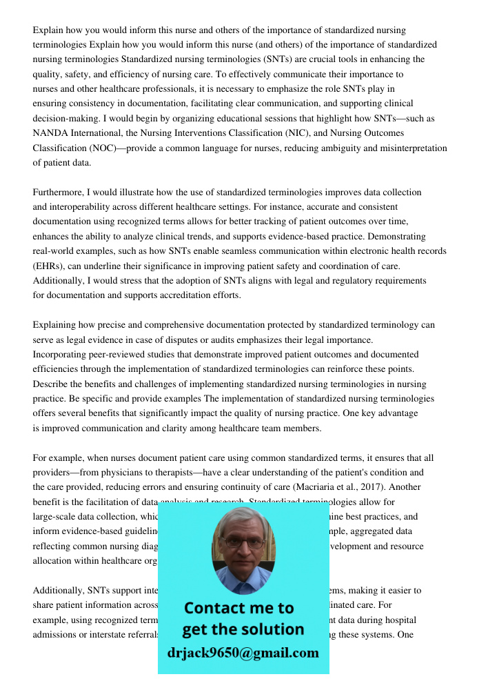 Standardized nursing terminologies (SNTs) are crucial tools in enhancing the quality, safety, and efficiency of nursing care. To effectively communicate their i
