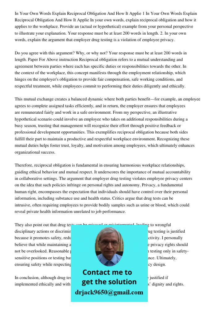 In your own words, explain reciprocal obligation and how it applies to the workplace. Provide an (actual or hypothetical) example from your personal perspective