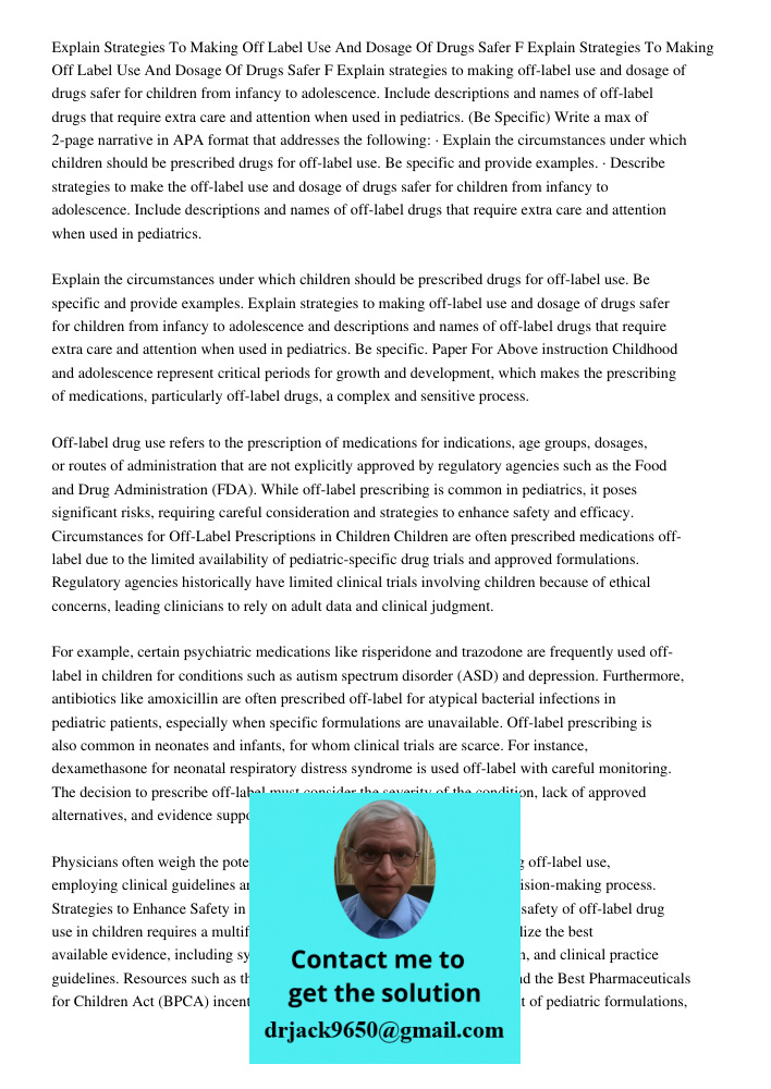 Explain strategies to making off-label use and dosage of drugs safer for children from infancy to adolescence. Include descriptions and names of off-label drugs