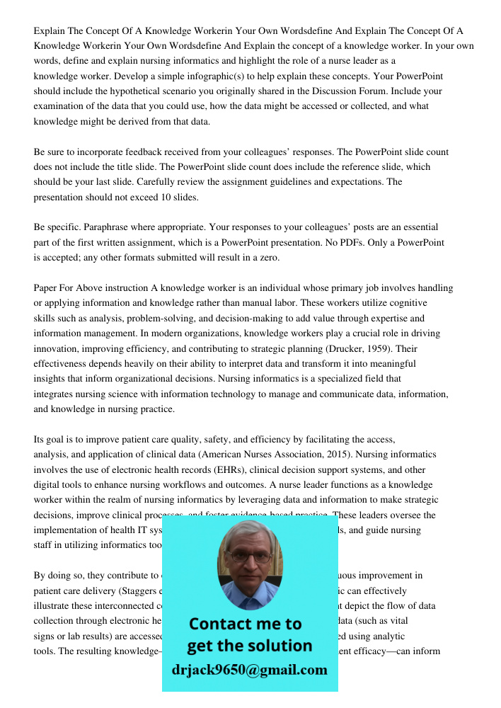 Explain the concept of a knowledge worker. In your own words, define and explain nursing informatics and highlight the role of a nurse leader as a knowledge wor