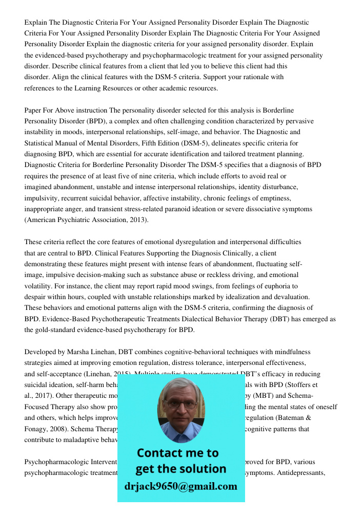 Explain The Diagnostic Criteria For Your Assigned Personality Disorder Explain the diagnostic criteria for your assigned personality disorder. Explain the evide