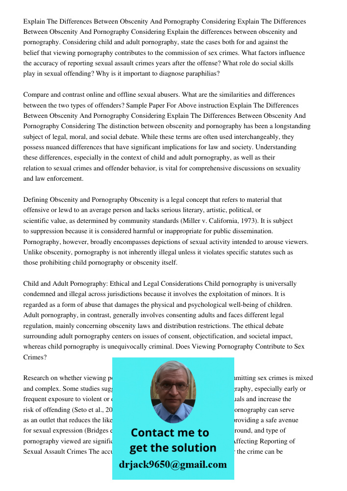 Explain the differences between obscenity and pornography. Considering child and adult pornography, state the cases both for and against the belief that viewing