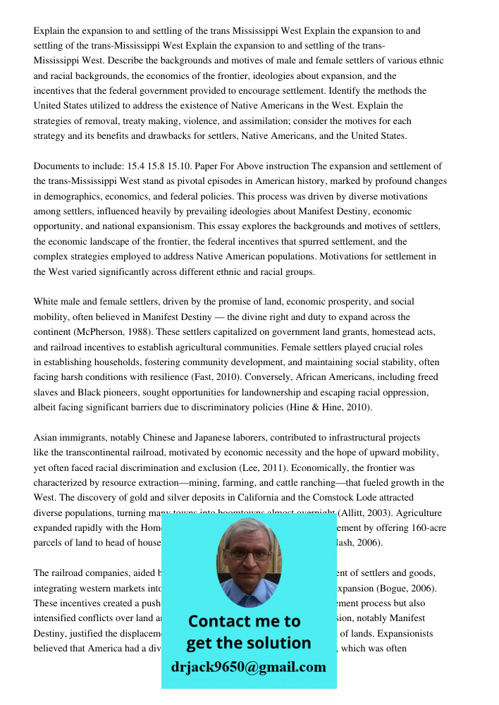 Explain the expansion to and settling of the trans-Mississippi West. Describe the backgrounds and motives of male and female settlers of various ethnic and raci