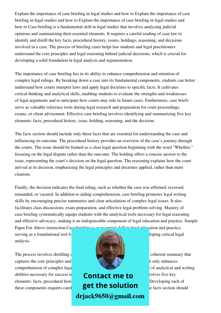 Explain the importance of case briefing in legal studies and how to Case briefing is a fundamental skill in legal studies that involves analyzing judicial opini