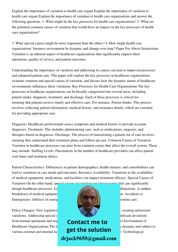 Explain the importance of variation to health care organizations and answer the following questions. 1. What might be the key processes for health care organiza
